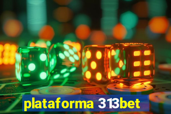 plataforma 313bet